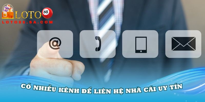 Liên hệ Loto188 5 Khi liên hệ Loto88 nên chú ý chọn kênh phù hợp nhất